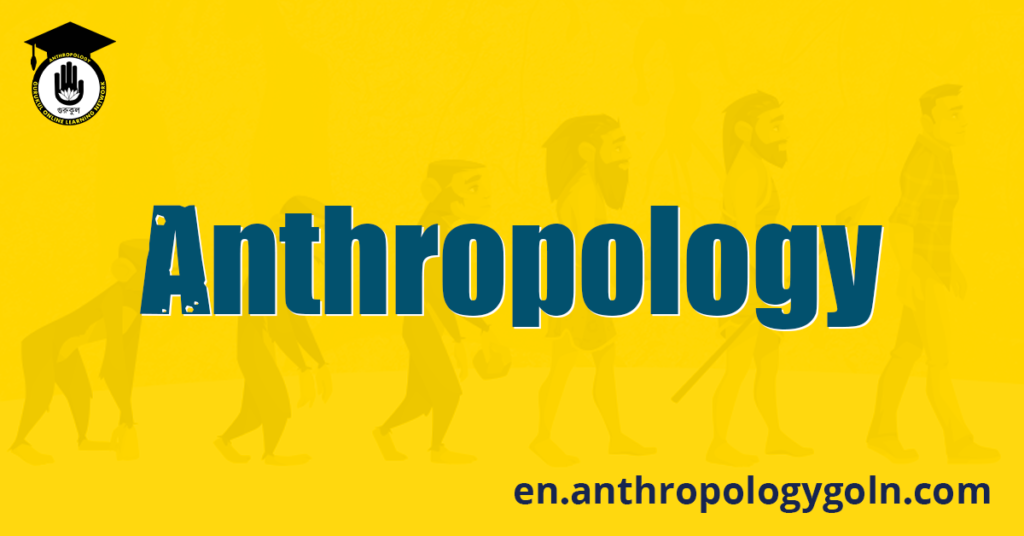 Anthropology